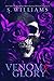 Venom & Glory (Venom, #3)