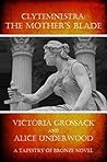 Clytemnestra by Victoria Grossack