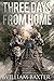 Three Days From Home by William Baxter