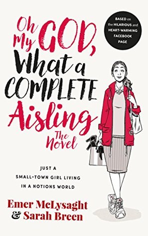 Oh My God, What a Complete Aisling (Kindle Edition)