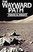 The Wayward Path