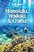 Lonely Planet Honolulu Waikiki & Oahu by Lonely Planet