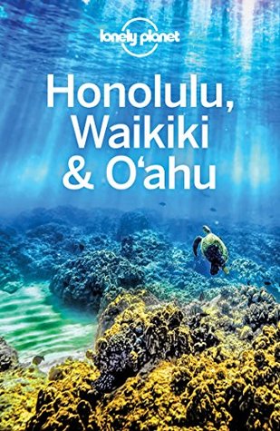 Lonely Planet Honolulu Waikiki & Oahu (Travel Guide)