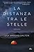 La distanza tra le stelle by Lily Brooks-Dalton La distanza tra le stelle by Lily Brooks-Dalton