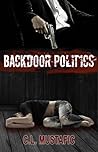 Backdoor Politics by C.L. Mustafic