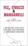 Fez, struzzi & manganelli: I migliori giallisti italiani raccontano il ventennio fascista