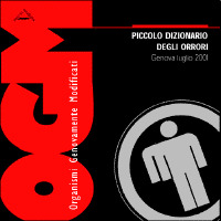 Organismi Genovamente Modificati: Piccolo dizionario degli orrori. Genova 2001