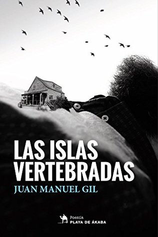 Portada de Las islas vertebradas, de Juan Manuel Gil