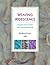 Weaving Iridescence: Color Play for the Handweaver