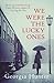 We Were the Lucky Ones