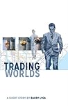 Trading Worlds by Barry Lyga