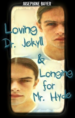 Loving Dr. Jekyll & Longing for Mr. Hyde