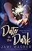Date in the Dark