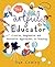 The Artful Educator: Creative, Imaginative and Innovative Approaches to Teaching