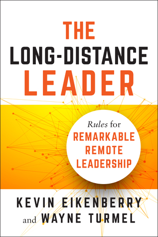 The Long-Distance Leader: Rules for Remarkable Remote Leadership (Paperback)