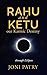 Rahu and Ketu: Our Karmic Destiny Revealed Through Eclipses