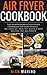 Air Fryer Cookbook by Nick  Marino