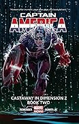 Captain America, Vol. 2: Castaway in Dimension Z, Book Two