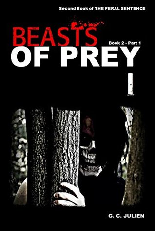 Beasts of Prey, part 1 (The Feral Sentence #5)
