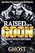 Raised as a Goon: Money Ove...