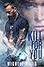 Kill For You (Catastrophe #2)