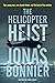 The Helicopter Heist