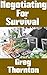 Negotiating For Survival: T...