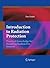 Introduction to Radiation Protection: Practical Knowledge for Handling Radioactive Sources (Graduate Texts in Physics)