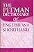 THE PITMAN DICTIONARY OF ENGLISH AND SHORTHAND