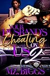 Your Husband's Cheating On Us 2