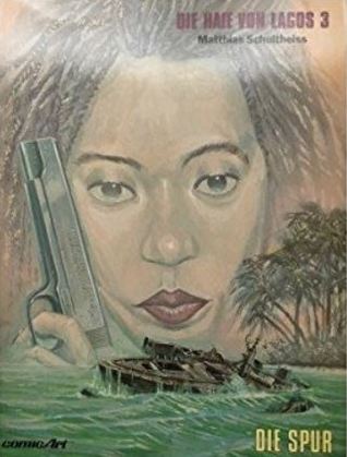 Die Haie von Lagos Bd. 3: Die Spur