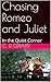 Chasing Romeo and Juliet: I...