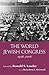 The World Jewish Congress, 1936-2016