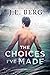 The Choices I've Made (By T...