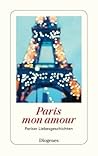 Paris mon amour - Pariser Liebesgeschichten