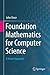 Foundation Mathematics for Computer Science: A Visual Approach