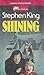 Shining by Stephen King Shining by Stephen King