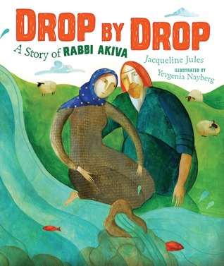 Drop by Drop: A Story of Rabbi Akiva (Hardcover)