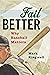 Fail Better: Why Baseball M...