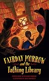 Fairday Morrow and the Talking Library by Jessica Haight Fairday Morrow and the Talking Library by Jessica Haight