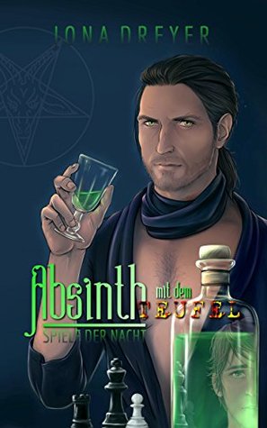 Absinth mit dem Teufel: Spiele der Nacht (German Edition)