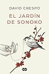 El jardín de Sonoko by David Crespo