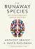 The Runaway Species: How Human Creativity Remakes the World