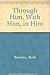 Through Him, With Him, in Him