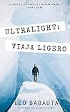 Ultralight: La guía de los Hábitos Zen para viajar y vivir ligero. (Spanish Edition) Book cover for Ultralight: La guía de los Hábitos Zen para viajar y vivir ligero. (Spanish Edition)
