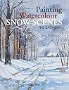 Painting Watercolour Snow Scenes the Easy Way by Terry Harrison