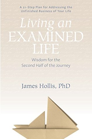 Living an Examined Life: Wisdom for the Second Half of the Journey (Paperback)