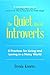 The Quiet Rise of Introverts: 8 Practices for Living and Loving in a Noisy World