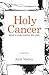 Holy Cancer by Amit  Vaidya
