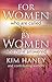 For Women Who Are Called by Women Who Have Answered by Kim Haney